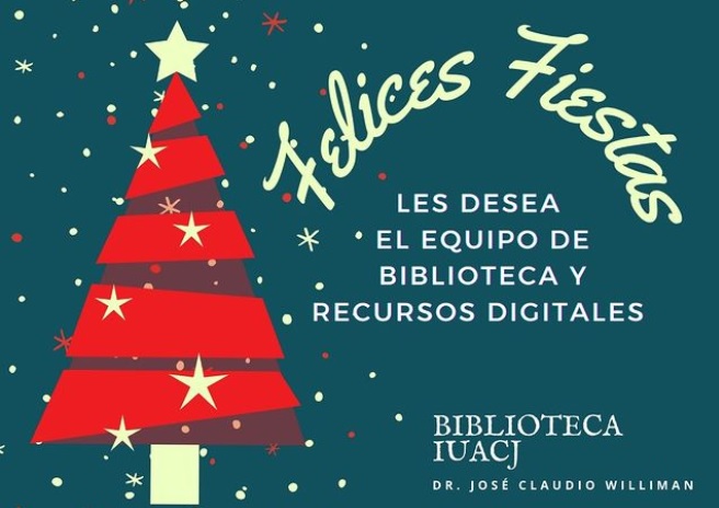 Felices Fiestas, les desea el equipo de Biblioteca y Recursos Digitales.